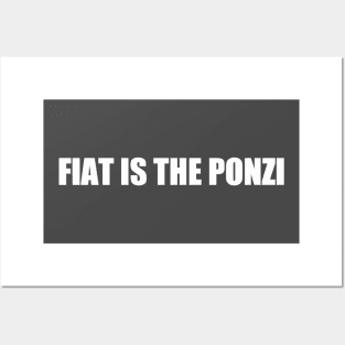 fiat is the ponzi Posters and Art